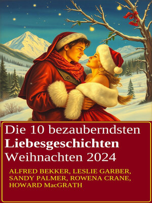 cover image of Die 10 bezauberndsten Liebesgeschichten Weihnachten 2024